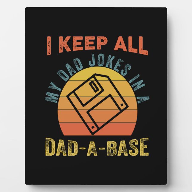 Father's Day I Keep All My Father Jokes Plaque (Front)