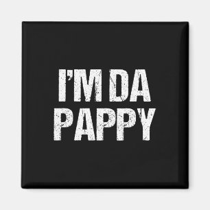 Fathers Day I&#; m Da Pappy Tees Grandpappy Father Magnet