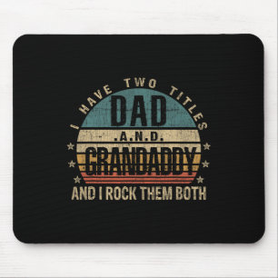 Fathers Day Idea - I Have Two Titles Dad And Grand Mouse Mat