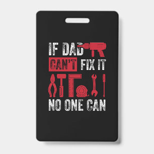 Father's Day If Dad Can Not Fix ID Badge