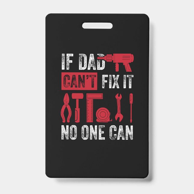Father's Day If Dad Can Not Fix ID Badge (Front)