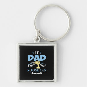 Father's Day If My Dad Can Not Fix It Key Ring