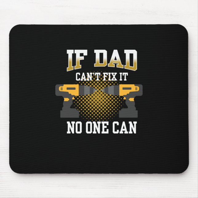 Father's Day If My Dad Can Not Fix Mouse Mat (Front)
