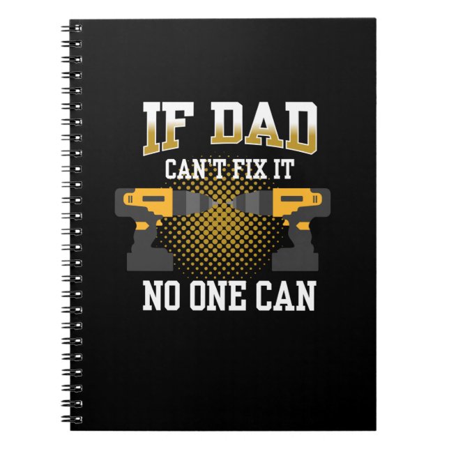 Father's Day If My Dad Can Not Fix Notebook (Front)
