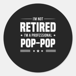 Father's Day Im A Professional Pop Pop Classic Round Sticker