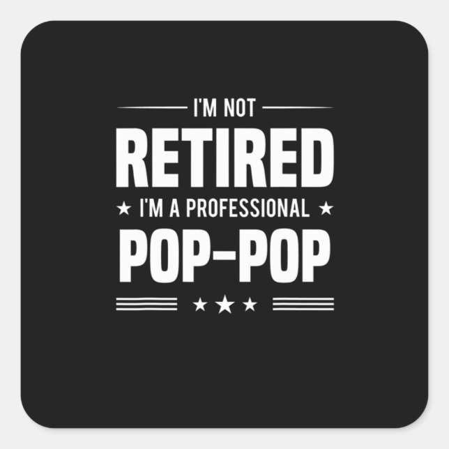 Father's Day | Im A Professional Pop Pop Square Sticker (Front)
