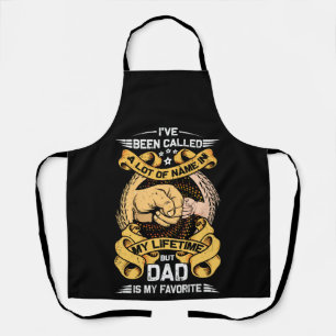 Father's Day I've Been Called Lot Of Name Apron
