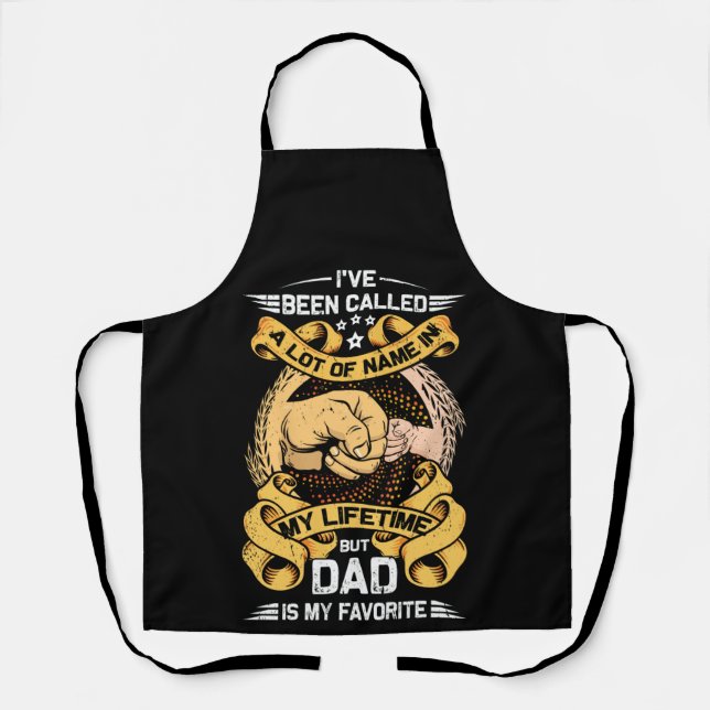 Father's Day I've Been Called Lot Of Name Apron (Front)