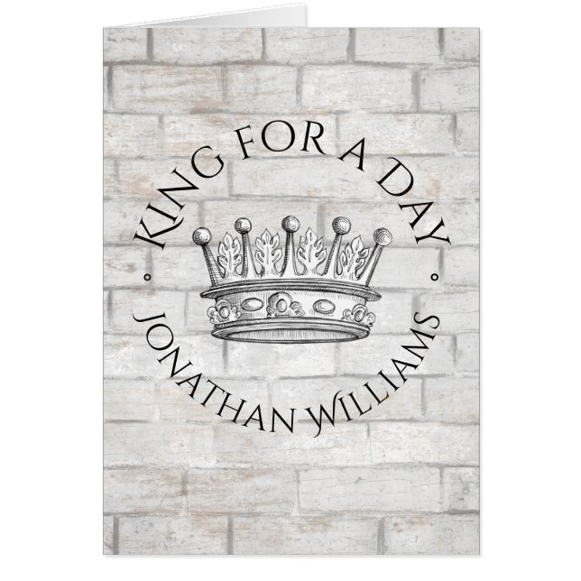 Father's Day King For a Day Crown Greeting Card (Front)