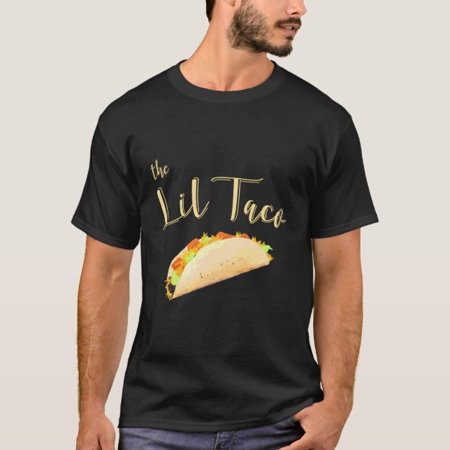 Father'S Day Lil Taco Son'S Gift T-Shirt (Front)