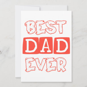 Fathers day love Best Dad Ever - Stylish Tribute t Invitation