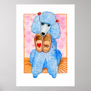 Father's Day Love Dad Poodle Pampering Poster