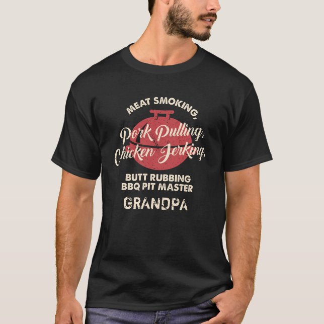 Fathers Day Meat Smoking BBQ Pit Master Grandpa T-Shirt (Front)