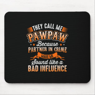 Father's Day Mens They Call Me Pawpaw Mouse Mat