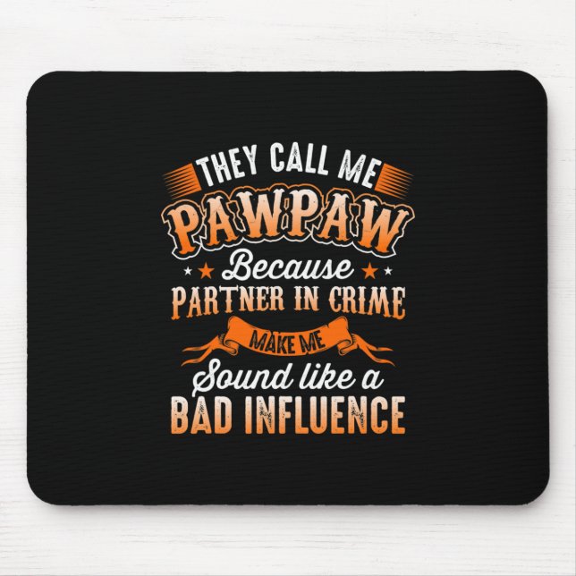 Father's Day | Mens They Call Me Pawpaw Mouse Mat (Front)
