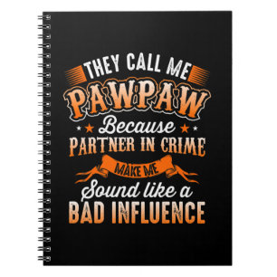 Father's Day Mens They Call Me Pawpaw Notebook