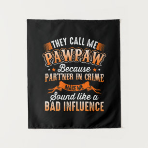 Father's Day Mens They Call Me Pawpaw Tapestry