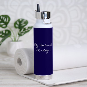 Fathers Day,My Beloved Daddy,Modern , Simple Water Bottle