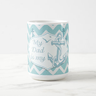 Father's Day - "My Dad is my Anchor" Coffee Mug