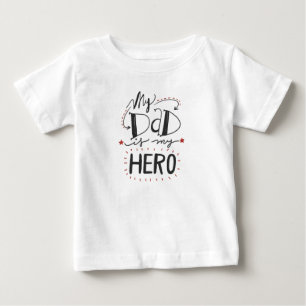 Father's Day - "My Dad is My Hero" Baby T-Shirt