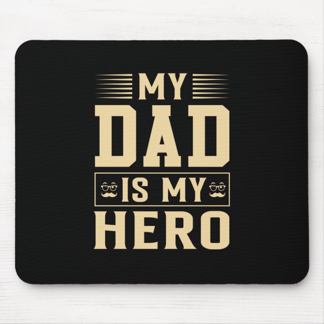 Father's Day My Dad Is My Hero Mouse Mat (Front)
