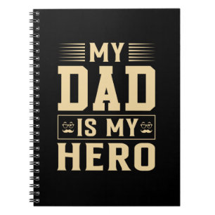Father's Day My Dad Is My Hero Notebook