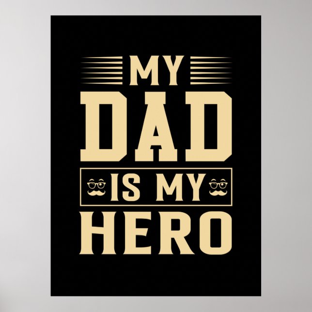 Father's Day My Dad Is My Hero Poster (Front)