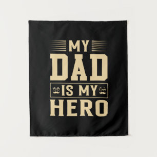 Father's Day My Dad Is My Hero Tapestry