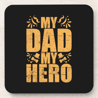 Father's Day My Dad My Hero Coaster