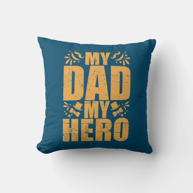Father's Day My Dad My Hero Cushion (Front)