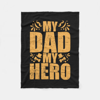 Father's Day My Dad My Hero Fleece Blanket