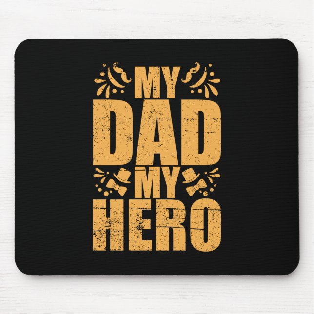 Father's Day My Dad My Hero Mouse Mat (Front)
