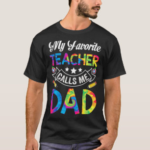 Father's Day My Favourite Teacher Calls Me Dad Pap T-Shirt