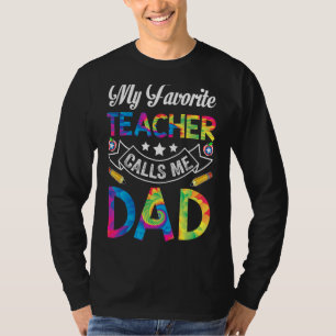 Father's Day My Favourite Teacher Calls Me Dad Pap T-Shirt