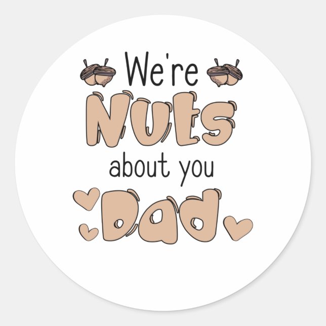 Father's Day Nut Nut Papa Daddy Father Love Men’s Classic Round Sticker (Front)