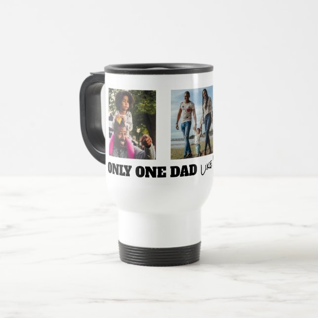 Father's Day Only One Dad Like You Travel Mug (Front Left)