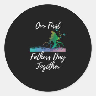 Father's Day Our First Fathers Day Together Classic Round Sticker