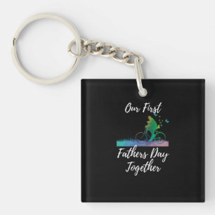 Father's Day Our First Fathers Day Together Key Ring
