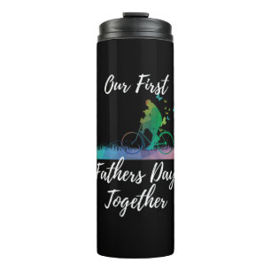 Father's Day Our First Fathers Day Together Thermal Tumbler