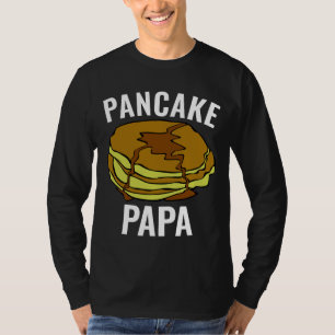 FATHER'S DAY PANCAKE DAD PAPA T-SHIRTS