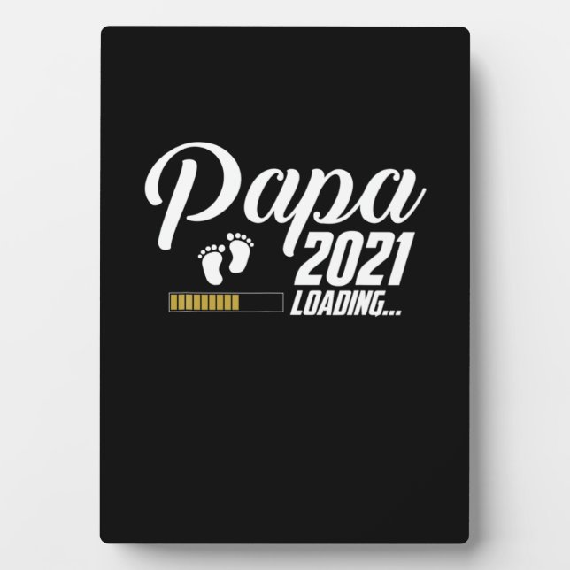 Father's Day | Papa Loading 2021 First Time Father Plaque (Front)
