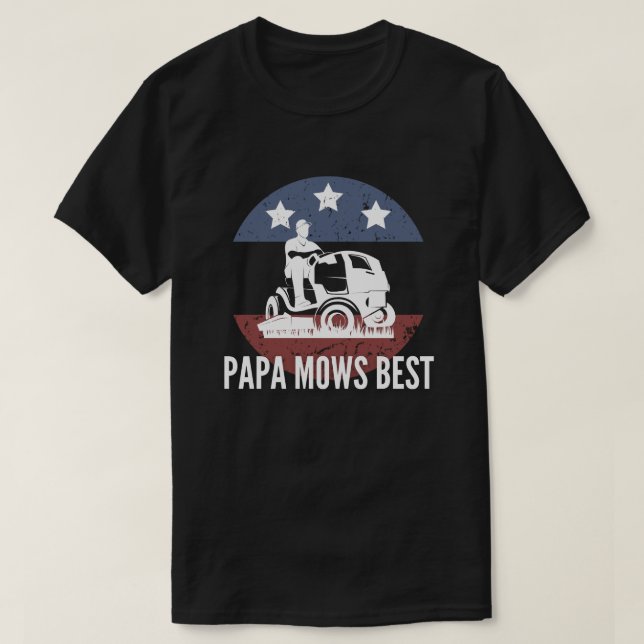 Father's Day : Papa Mows Best - Patriotic Dad T-Shirt (Design Front)