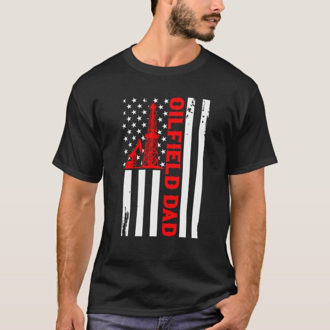 Father's Day Patriotic Oilfielder American Flag Oi T-Shirt (Front)
