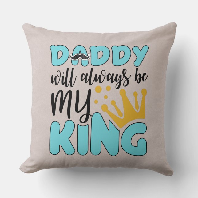 Father's Day Pillow My King  (Front)