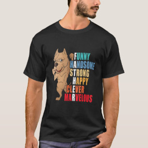 Fathers Day Pitbull Dad Handsome Strong Daddy T-Shirt
