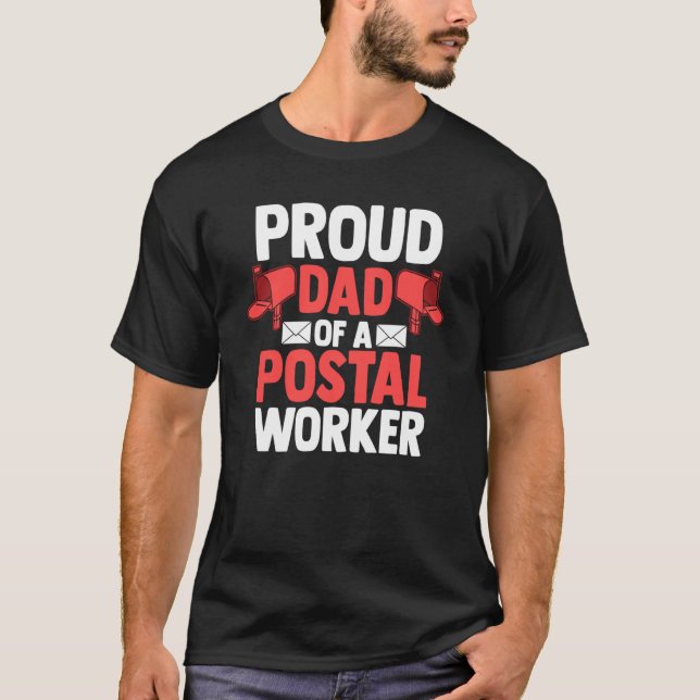 Father's Day Postman Daddy Proud Dad Of A Postal W T-Shirt (Front)