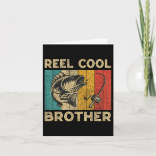 Fathers Day Present Funny Fishing Reel Cool Brothe Card