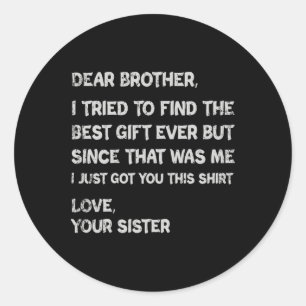 Fathers Day Presents For Brother Mens Clothing Classic Round Sticker