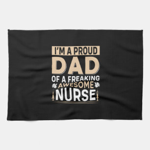 Father's Day Proud Dad Of A Nurse Tea Towel