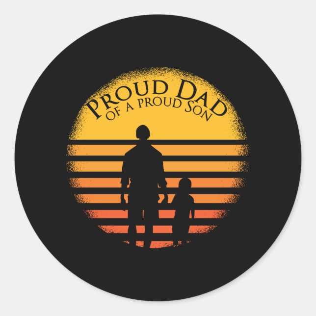 Fathers day Proud Dad Son Funny Saying quote Classic Round Sticker (Front)